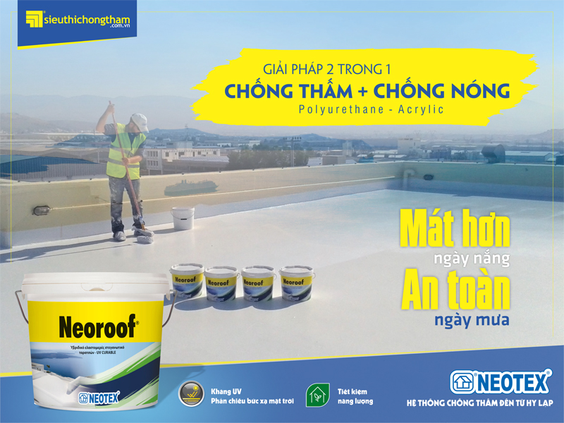 Neoroof - Lớp phủ chống thấm đàn hồi lai dành cho mái nhà có đặc tính phản xạ năng lượng mặt trời và phát nhiệt cao